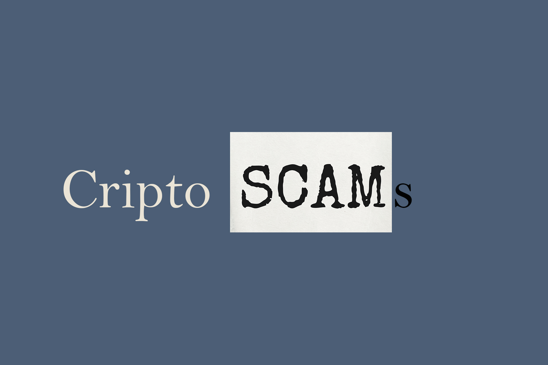 Crypto Scams and How to Avoid Them Crypto Scams and How to Avoid Them
