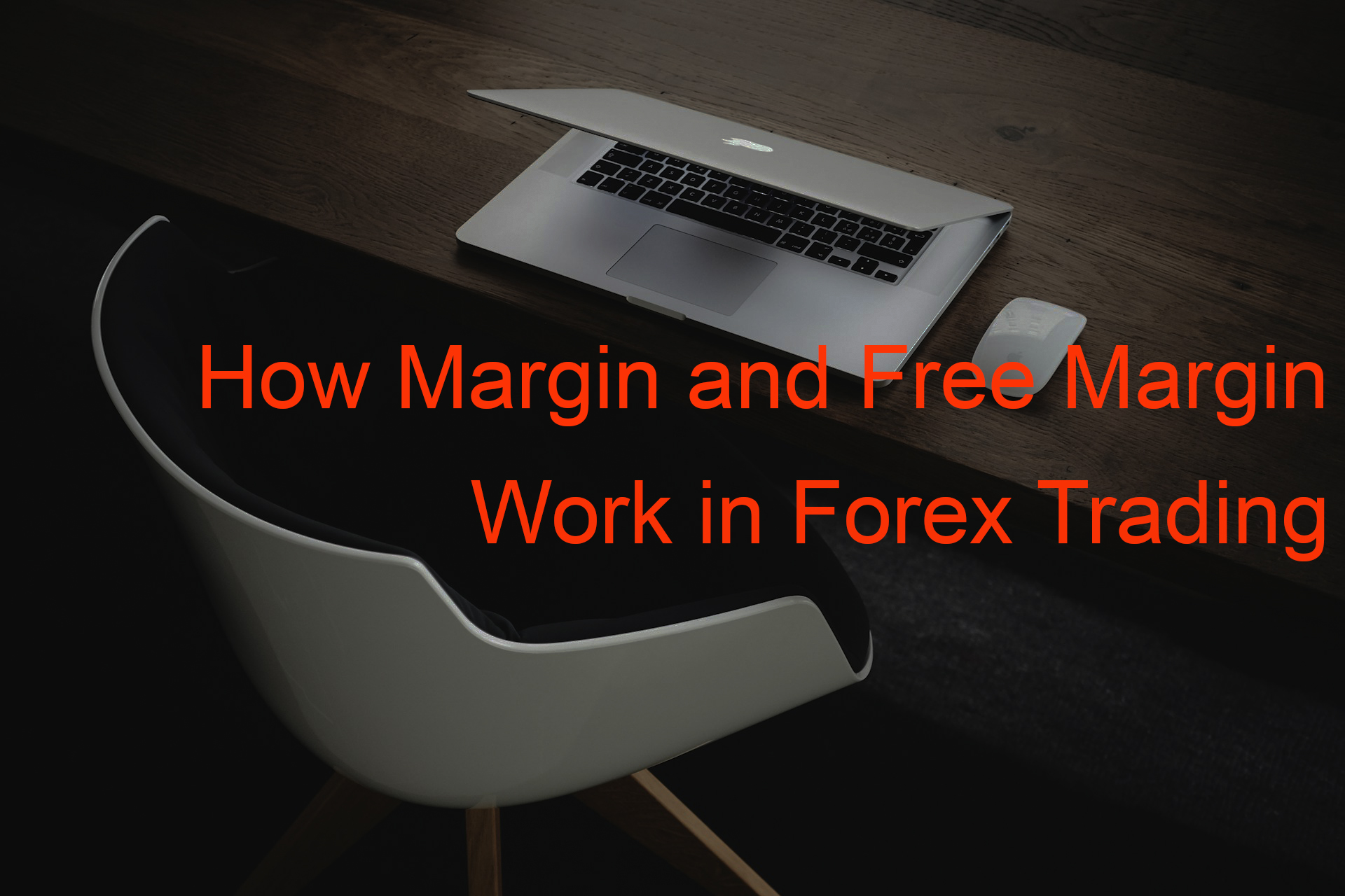 How Margin and Free Margin Work in Forex Trading How Margin and Free Margin Work in Forex Trading