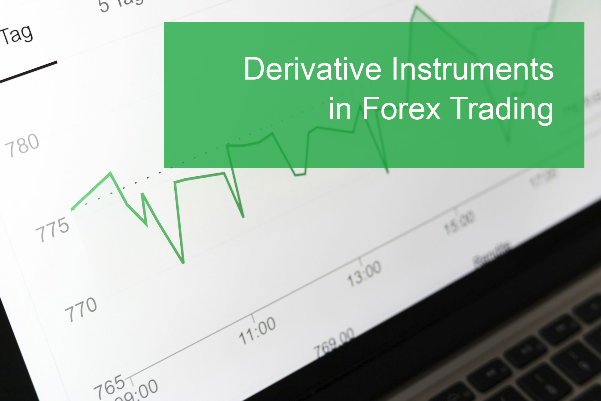 Understanding and Utilizing Derivative Instruments in Forex Trading Understanding and Utilizing Derivative Instruments in Forex Trading