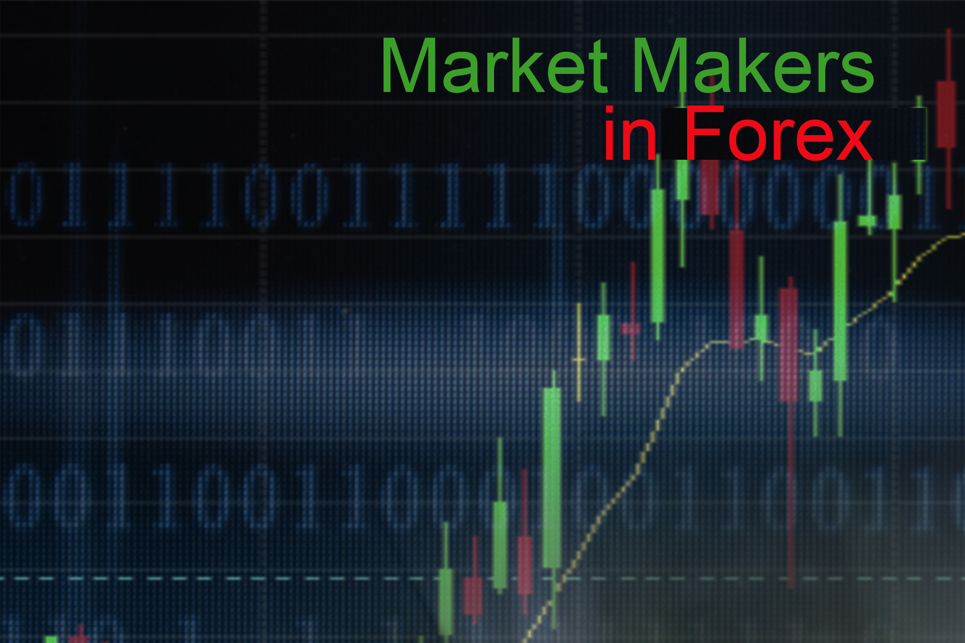 Market Makers in Forex: Who Are They and What Do They Do in Simple Terms Market Makers in Forex: Who Are They and What Do They Do in Simple Terms