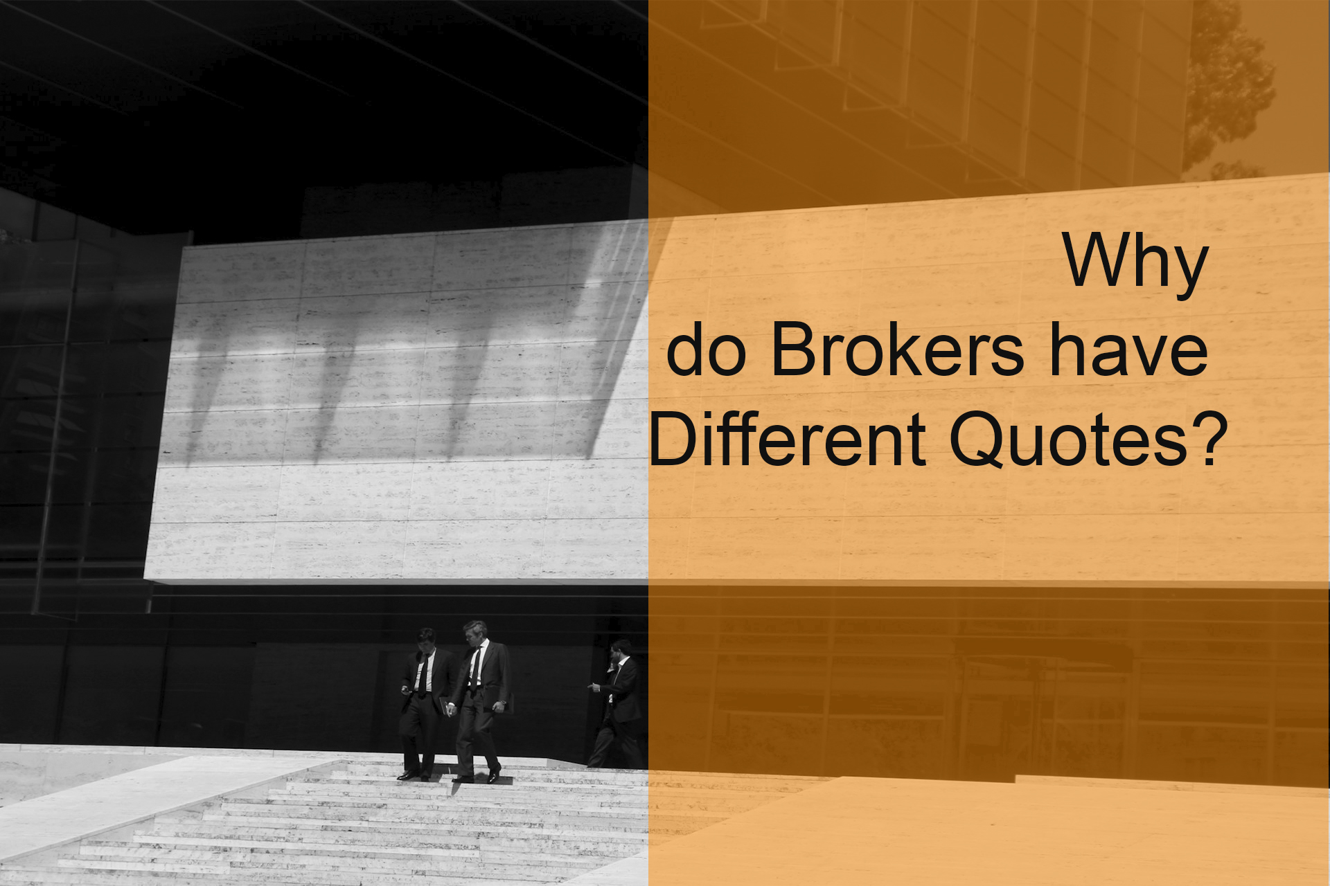 Why Do Brokers Have Different Quotes? Why Do Brokers Have Different Quotes?