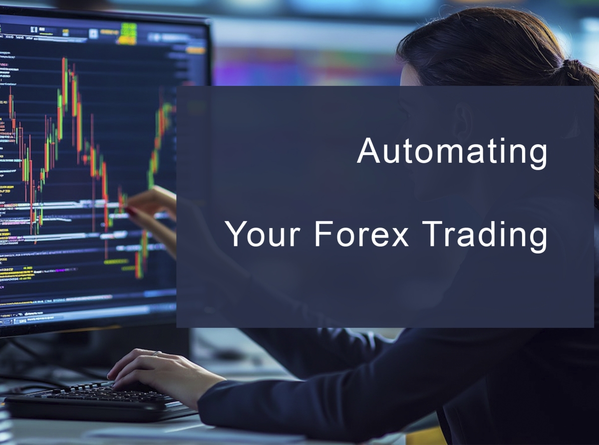 Automating Your Forex Trading