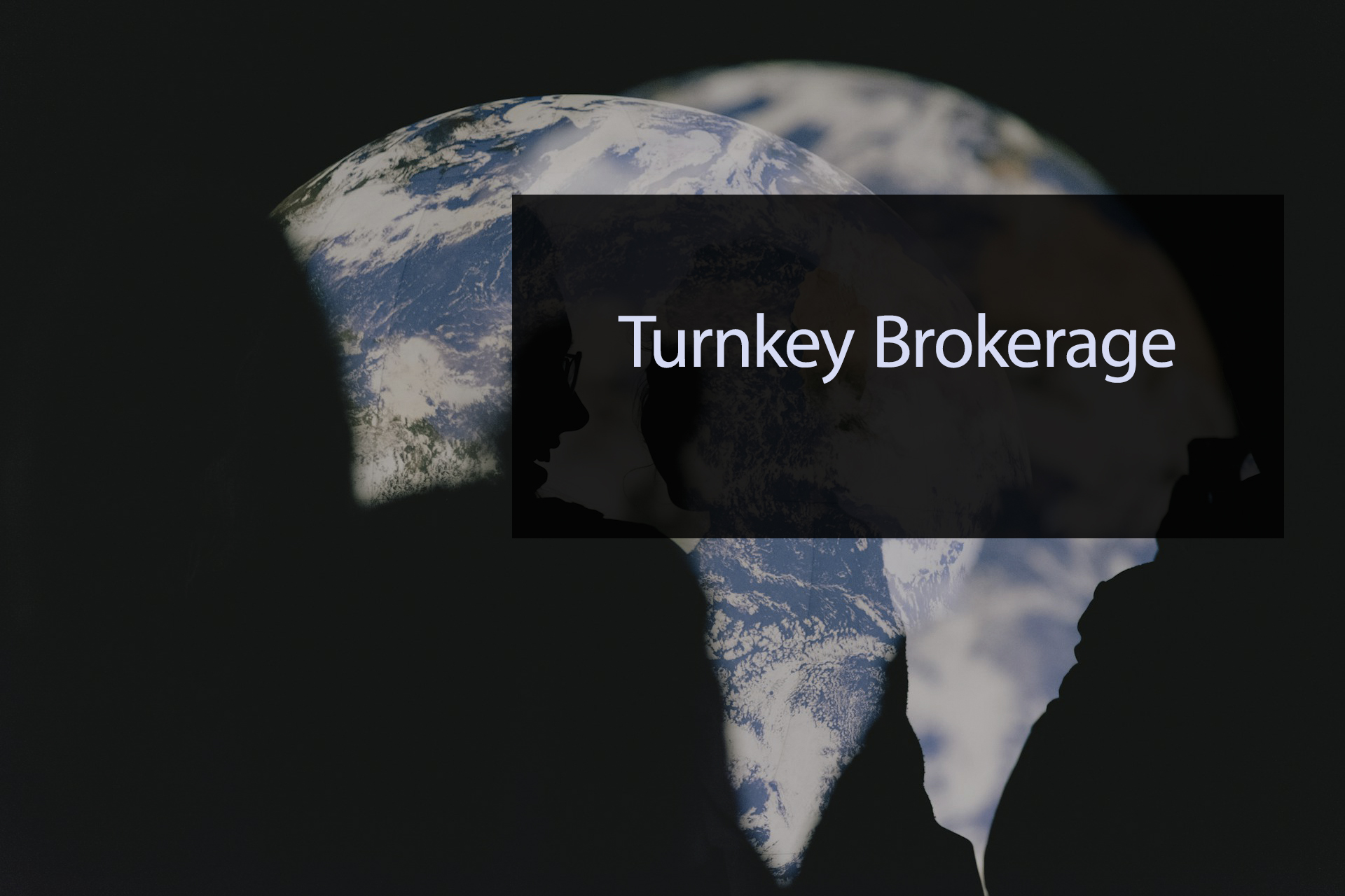 Global Presence: How Turnkey Brokerage Solutions Enable International Expansion with Minimal Operational Friction Global Presence: How Turnkey Brokerage Solutions Enable International Expansion with Minimal Operational Friction
